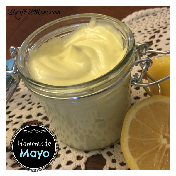 Make your own Mayo-it's healthier and tastes so much better than store bought