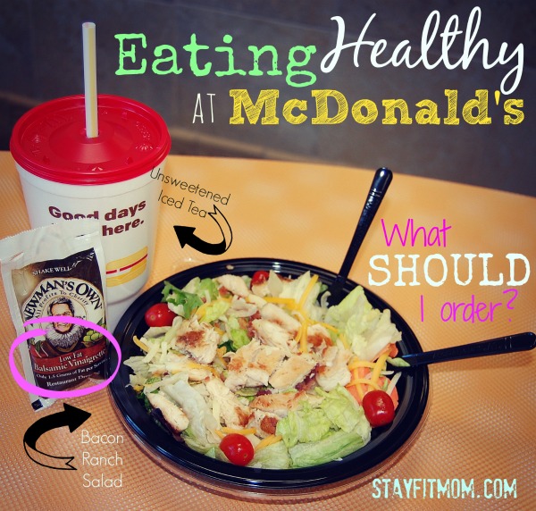 Eating healthy at McDonald's- What should I order? Love this healthy dining series from Stayfitmom.com