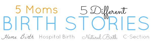 5 Very different birth stories from 5 different women