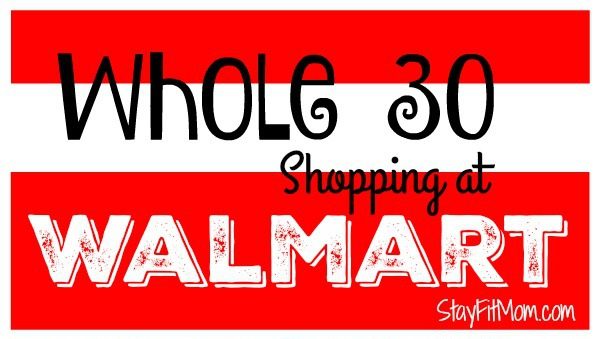 Long list of Whole30 foods you can find at Walmart!