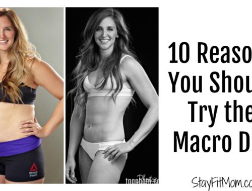 10 Reasons to try the Macro Diet by Stayfitmom.com