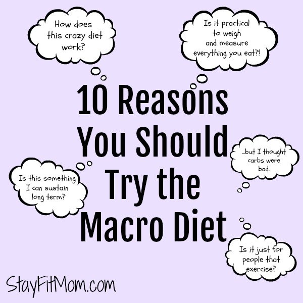 10 Reasons to try macros from Stay Fit Mom!
