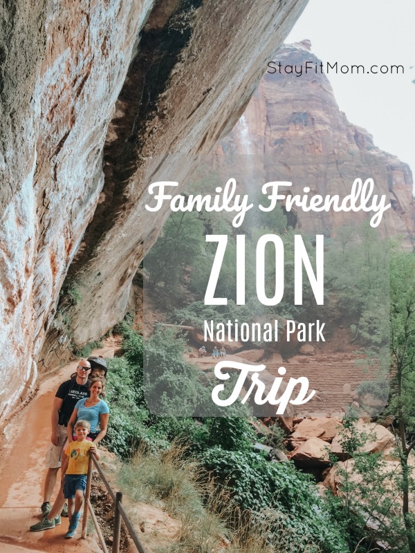 Family friendly trip to Zion by StayFitMom.com.