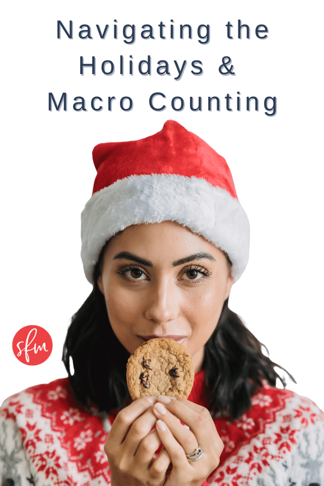 Tips for Navigating the holidays while macro counting.