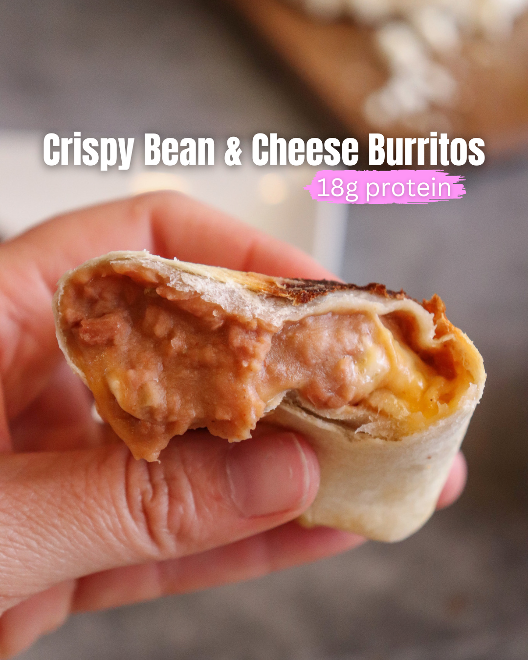 Crispy Bean & Cheese Burritos showing part of a burrito with visible tortilla, refried beans, and cheese.