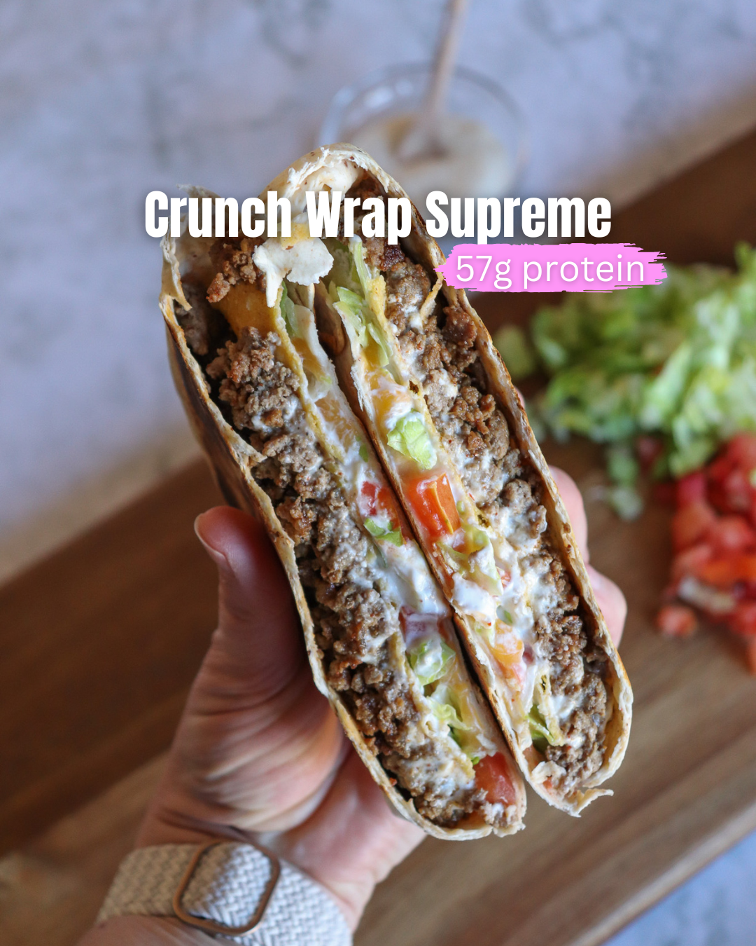 Crunch Wrap Supreme showing crunch wrap cut in half with visible ground beef, sour cream, lettuce, tomatoes, and cheese.